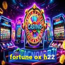 fortune ox h22